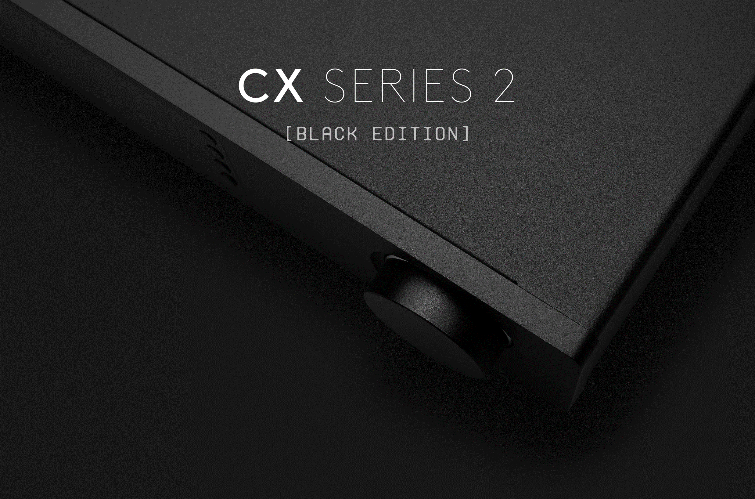 Limitierte CX-Series 2 Black Edition von Cambridge Audio - ab März bei uns erhältlich!