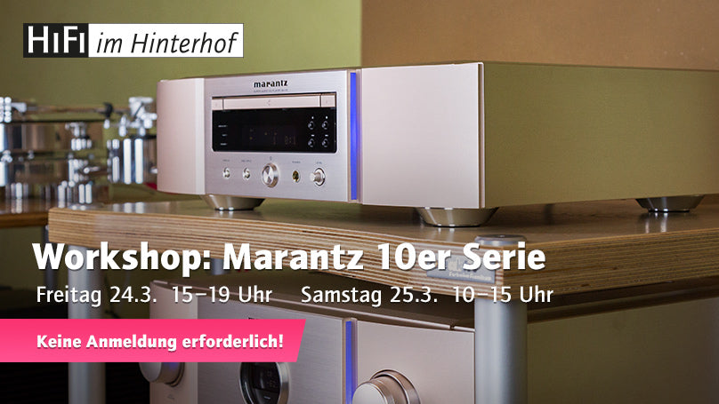 Marantz Workshop: Die neue 10er Serie - 24. & 25. März 2017